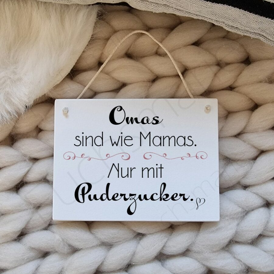 Deko Holzschild mit Spruch. Omas sind wie Mamas nur mit Puderzucker