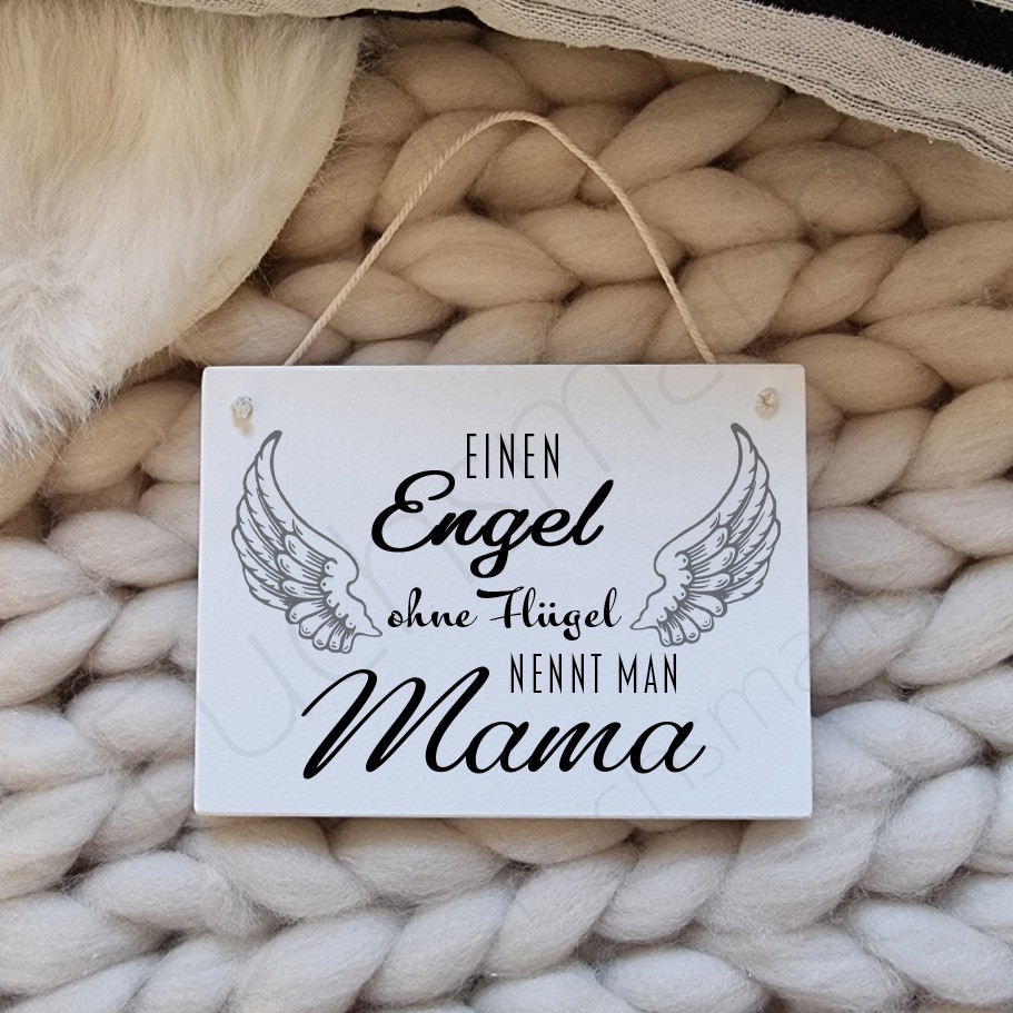 "Ein Engel ohne Flügel nennt man Mama" wurde zu Deiner Wunschliste hinzugefügt