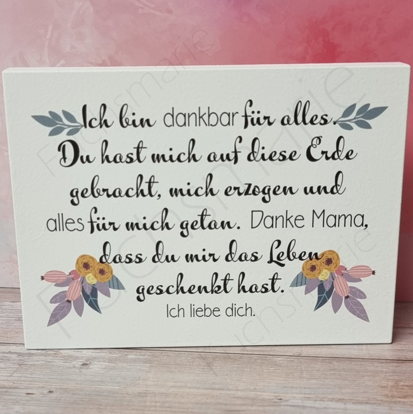 Ich bin dankbar für alles ... | 1 | 0052 | ♥ Unsere Holzschilder kreieren wir mit viel Liebe zum Detail in unserer Designwerkstatt und fertigen jedes einzelne Holzbild von Anfang bis Ende in unserer kleinen Pfälzer Manufaktur von Hand für Dich. Holzsbild mit Text: Ich bin dankbar für alles. Du hast mich auf diese Erde gebracht, mich erzogen und alles für mich getan. Danke Mama, dass du mir das Leben geschenkt hast. Ich liebe dich.