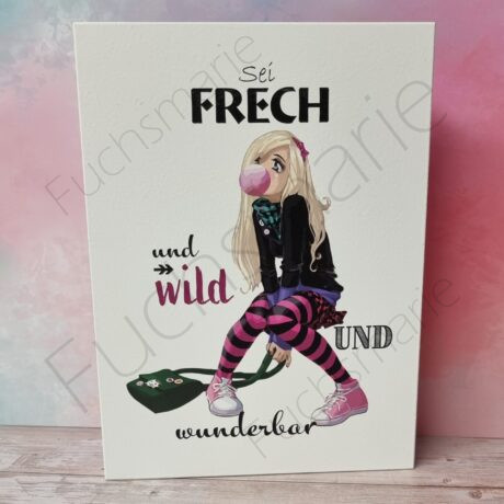 Holzschild mit Spruch Sei frech und wild und wunderbar