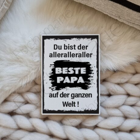 Holzbild mit Text: Du bist der alleralleraller beste Papa auf der ganzen Welt
