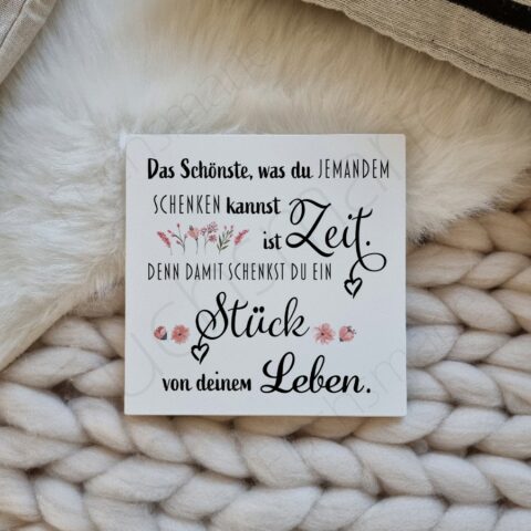 Das Schönste was du jemandem schenken kannst ist Zeit Fuchsmarie
