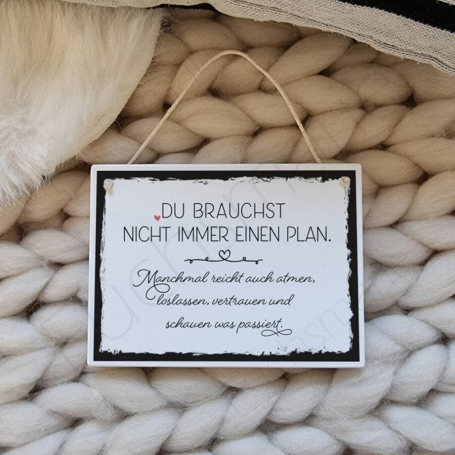 Du brauchst nicht immer einen Plan ... | Fuchsmarie | 5,95 € | 0167 NEU klein weiss Du brauchst nich immer einen Plan | Unsere liebevoll designten Holzschilder werden in Handarbeit in unserer kleinen Manufaktur für Dich hergestellt. Die meisten unserer Schilder sind in verschiedenen Größen verfügbar.