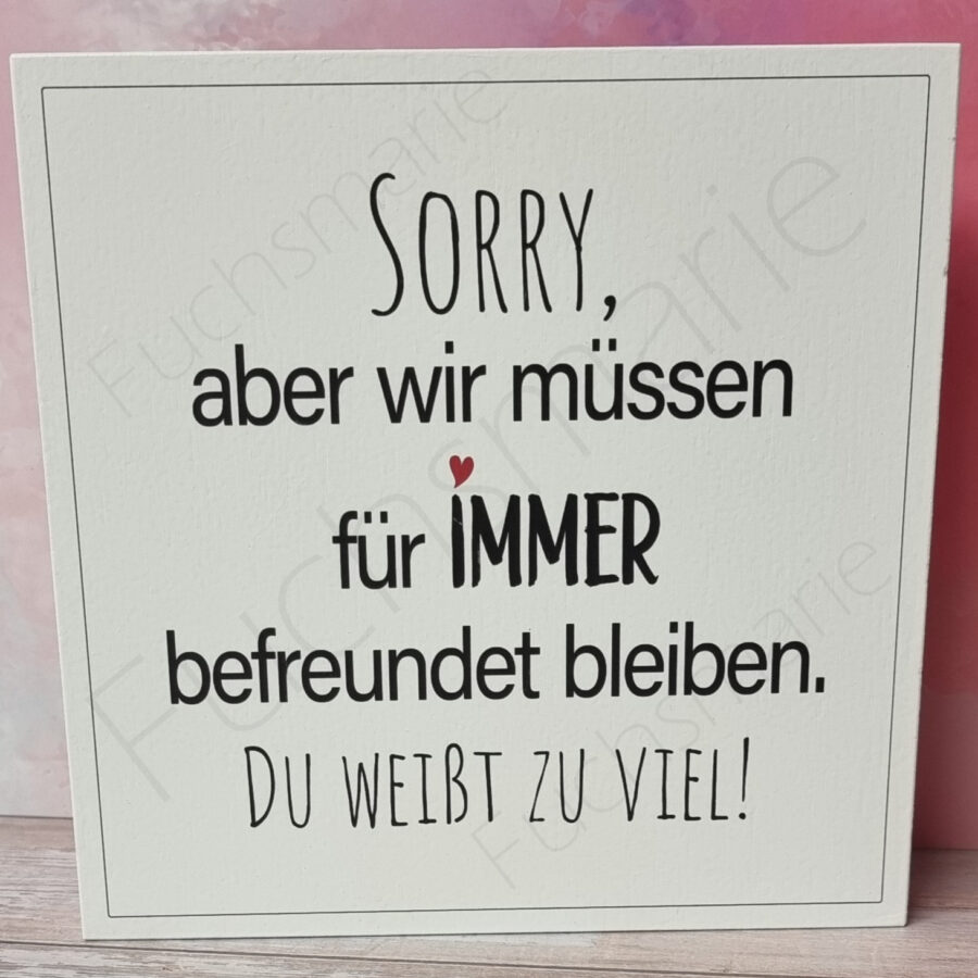 Wir Mssen Fr Immer Befreundet Bleiben Du Weisst Zu Viel