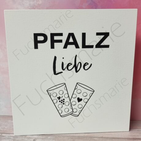 Holzschild mit Text: Pfalz Liebe