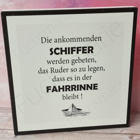 Neues bei Fuchsmarie | 2 | 0425 | Holzschild für Badezimmer und Gäste WC: Die ankommenden Schiffer werden gebeten, ihr Ruder so zu legen, dass es in der Fahrrinne bleibt.